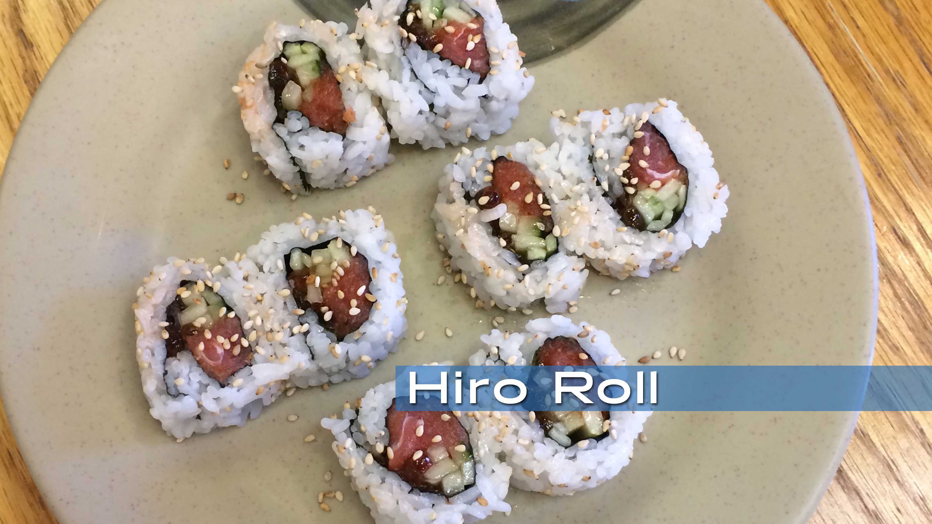 Hiro Sushi Roll